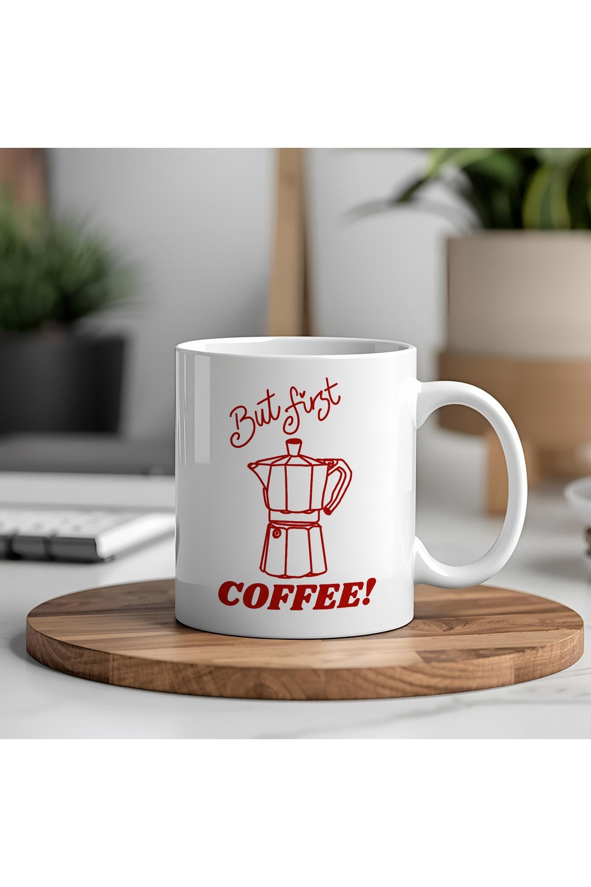 But First Coffee Kupa – Kahve Severlere Özel Tasarım – Sabah Rutinine Enerji Kat