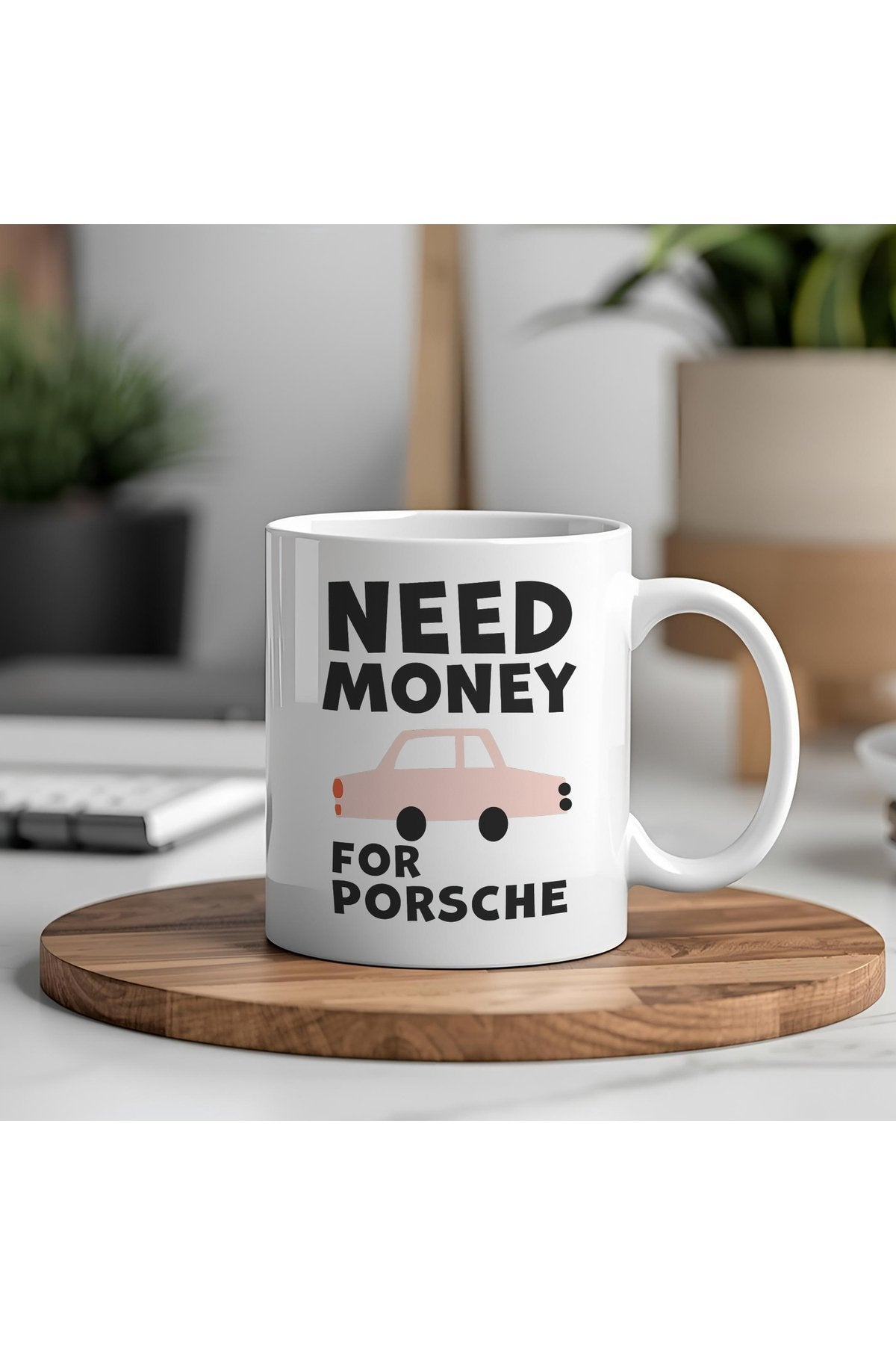 Need Money For Porsche Yazılı Kupa | Komik Ofis Kupa Bardak | Araba Sever Hediye