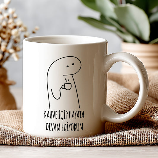 Kahve İçip Hayata Devam Ediyorum Yazılı Kupa Bardak – Komik Yazılı Bardak, Eğlenceli Kupa Bardak