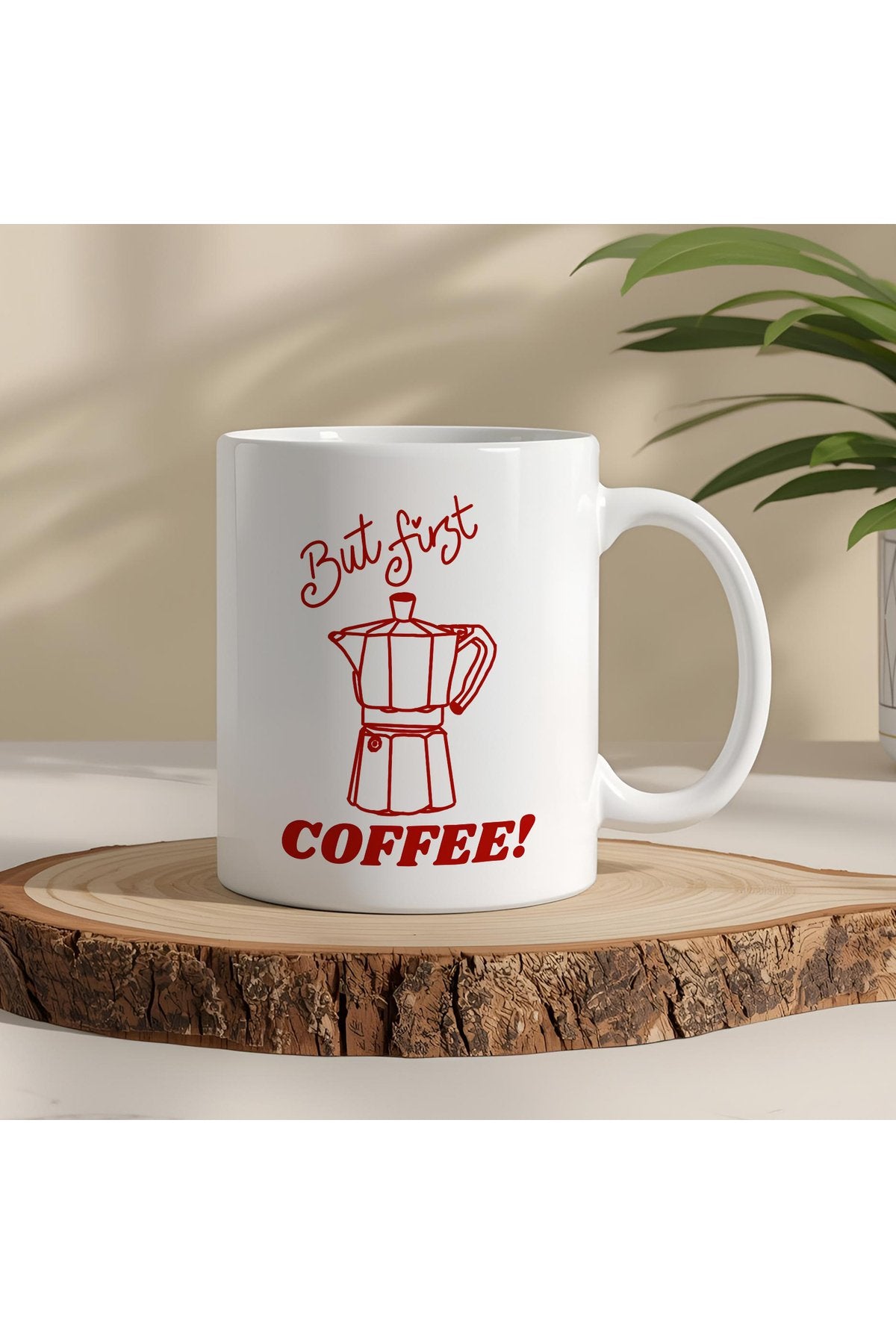 But First Coffee Kupa – Kahve Severlere Özel Tasarım – Sabah Rutinine Enerji Kat