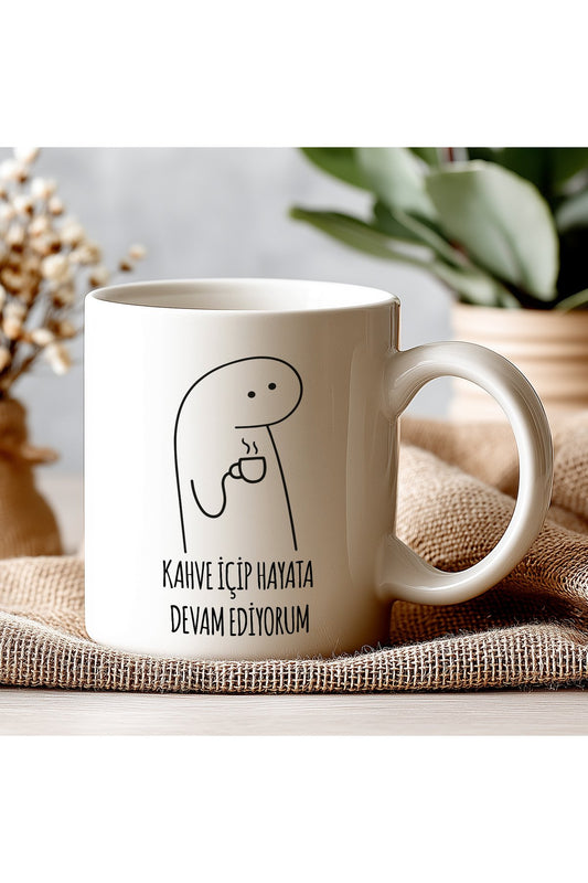 Kahve İçip Hayata Devam Ediyorum Yazılı Kupa Bardak – Komik Yazılı Bardak, Eğlenceli Kupa Bardak
