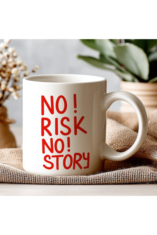 No Risk No Story Yazılı Komik Kupa Bardak – Komik Yazılı Bardak, Eğlenceli Kupa Bardak