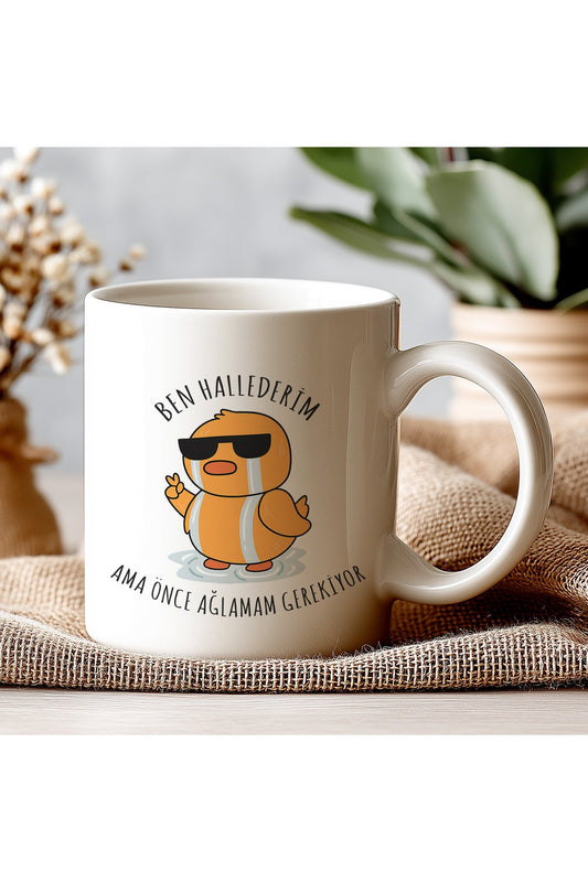 Ben Hallederim Ama Önce Ağlamam Gerekiyor Kupa – Komik Duygusal Tasarım – Mizahi Hediye