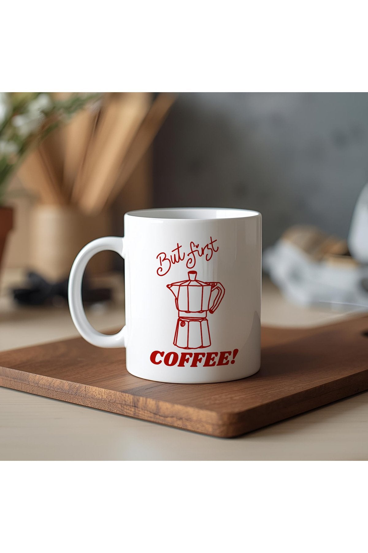 But First Coffee Kupa – Kahve Severlere Özel Tasarım – Sabah Rutinine Enerji Kat