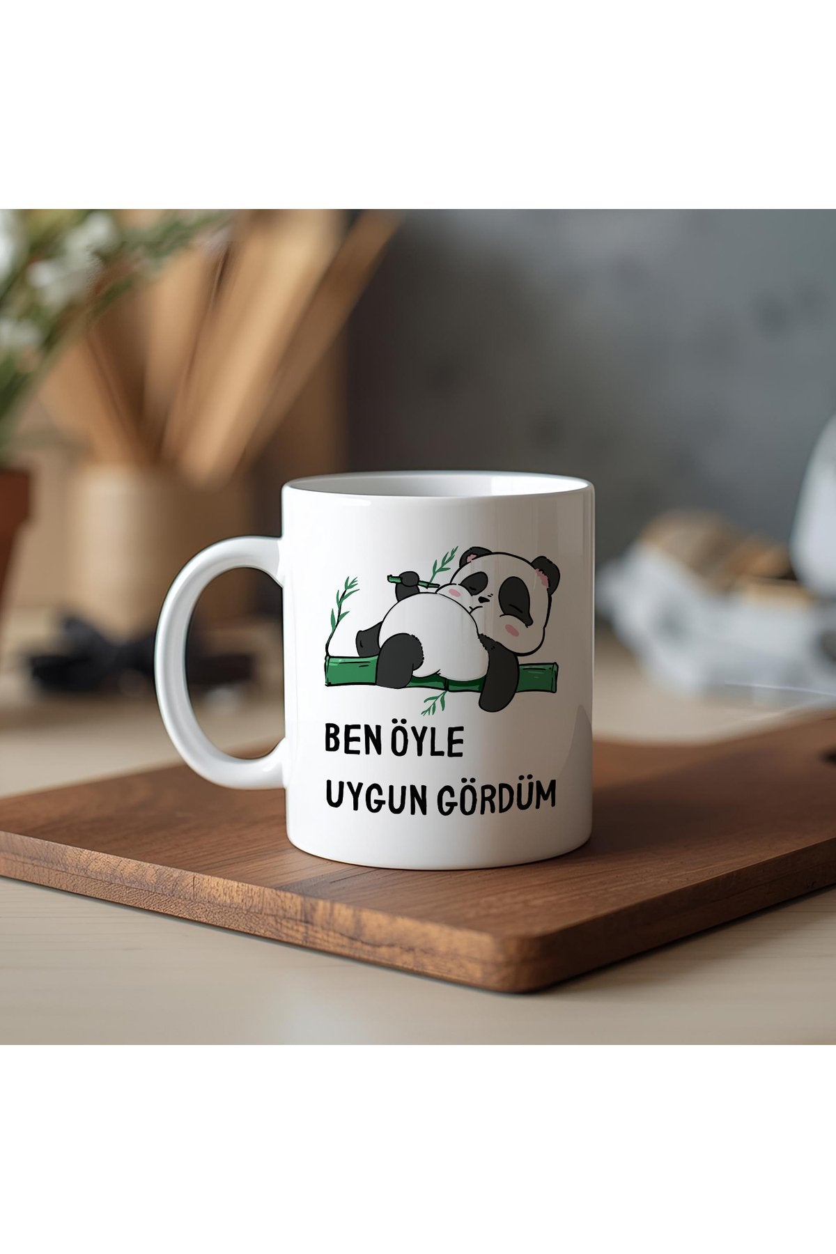 Ben Öyle Uygun Gördüm Panda Kupa – Komik Mizahi Tasarım – Keyfine Düşkünlere Hediye